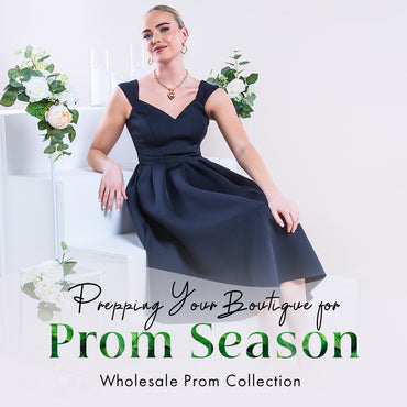 Prepping Your Boutique for Prom Season: Wholesale Prom Collection